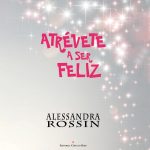 Atrévete a ser feliz